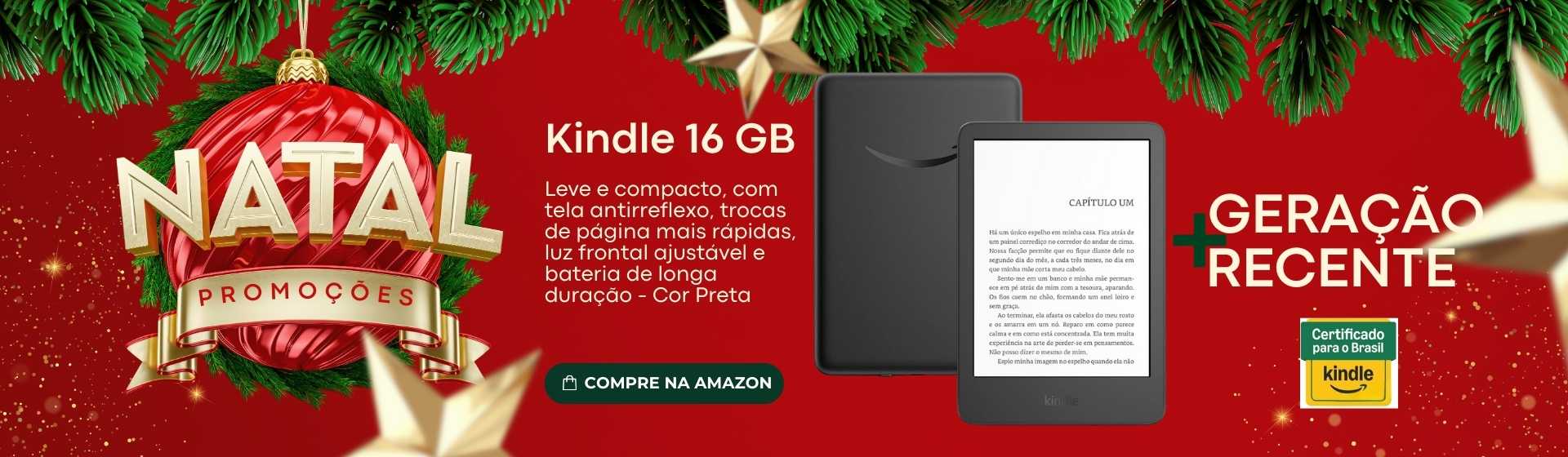 Kindle 16GB Geração Recente em Promoção de Natal na Amazon. E-reader leve, tela antirreflexo, bateria longa duração.