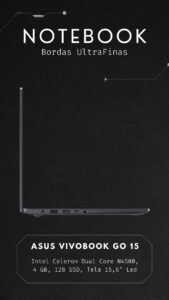 Banner promocional do notebook ASUS VivoBook Go 15, destacando seu design de bordas ultrafinas e especificações técnicas como processador Intel Celeron e tela de 15,6 polegadas.