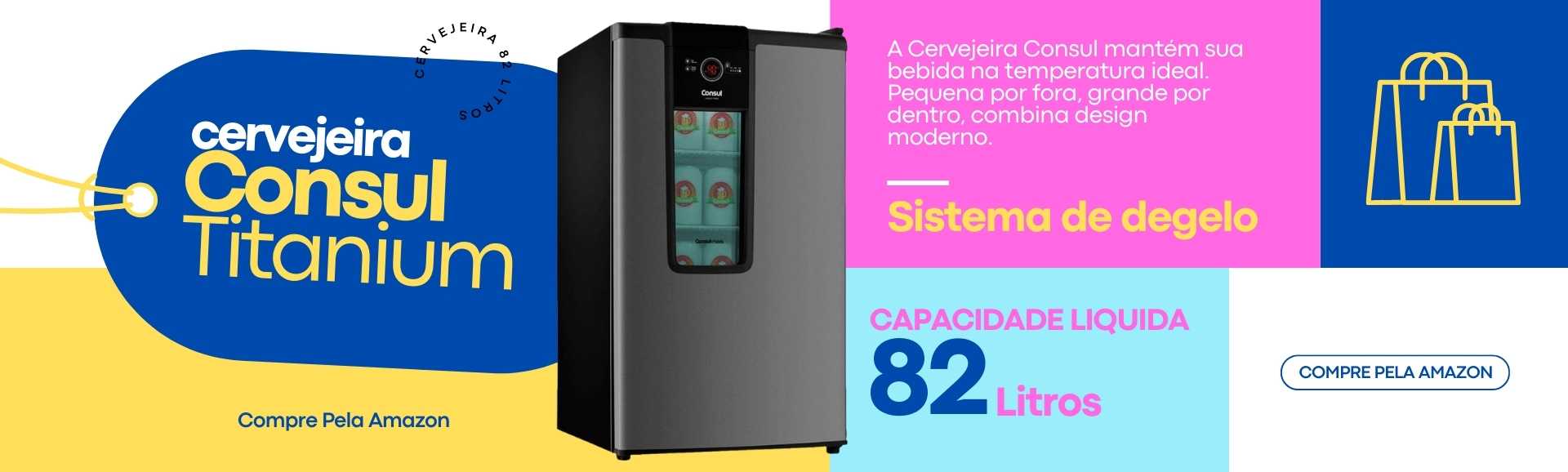 Banner promocional colorido da Cervejeira Consul Titanium 82 Litros com destaque para o design e botão de compra na Amazon.